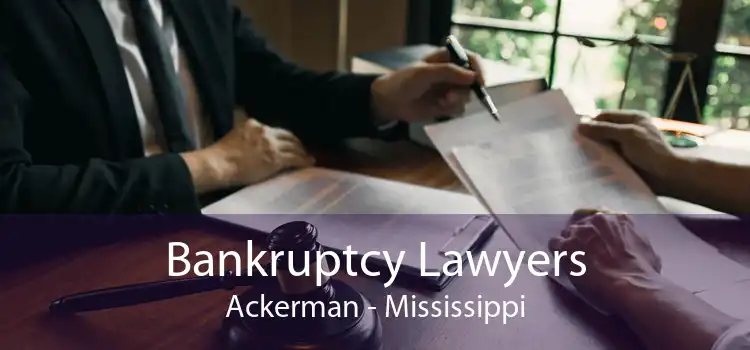 Bankruptcy Lawyers Ackerman - Mississippi