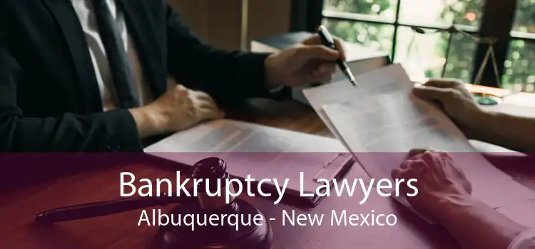 Bankruptcy Lawyers Albuquerque - New Mexico