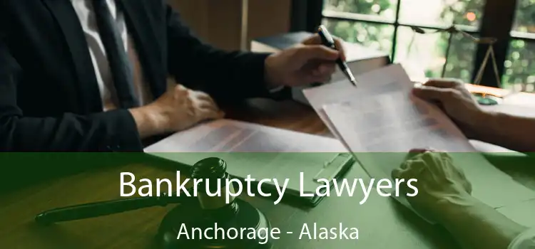 Bankruptcy Lawyers Anchorage - Alaska