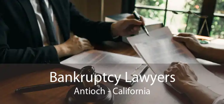 Bankruptcy Lawyers Antioch - California