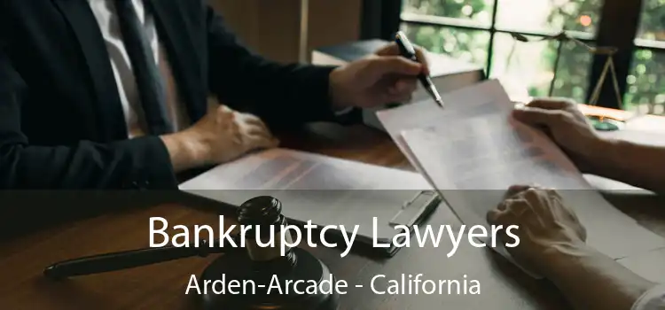 Bankruptcy Lawyers Arden-Arcade - California