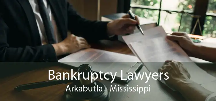 Bankruptcy Lawyers Arkabutla - Mississippi