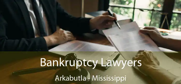 Bankruptcy Lawyers Arkabutla - Mississippi