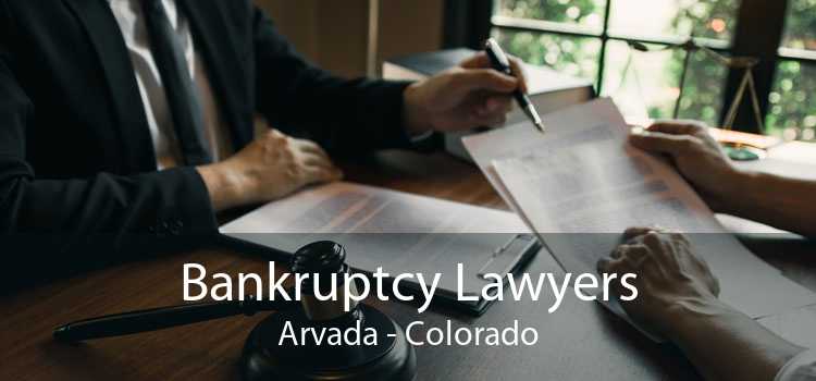 Bankruptcy Lawyers Arvada - Colorado