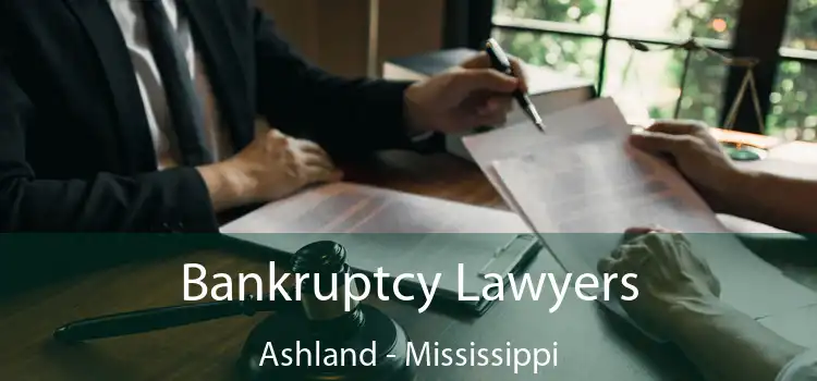 Bankruptcy Lawyers Ashland - Mississippi