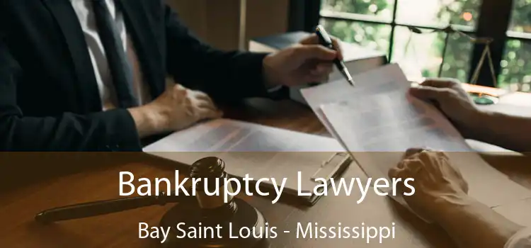 Bankruptcy Lawyers Bay Saint Louis - Mississippi