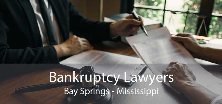 Bankruptcy Lawyers Bay Springs - Mississippi