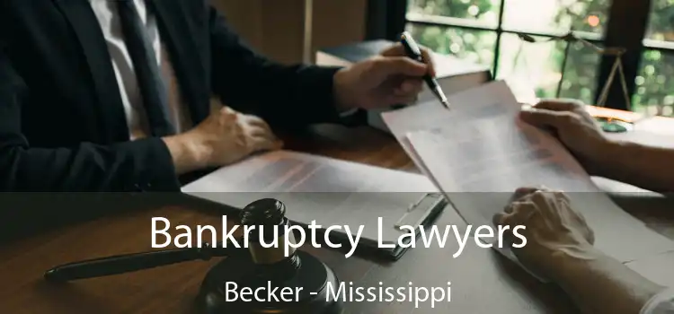 Bankruptcy Lawyers Becker - Mississippi