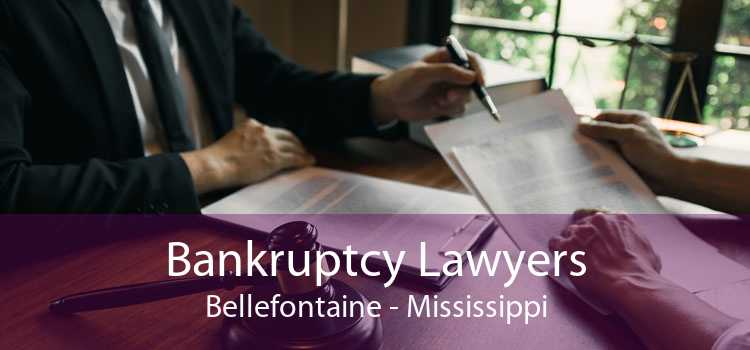 Bankruptcy Lawyers Bellefontaine - Mississippi