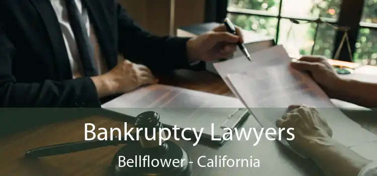 Bankruptcy Lawyers Bellflower - California