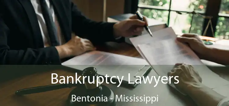 Bankruptcy Lawyers Bentonia - Mississippi