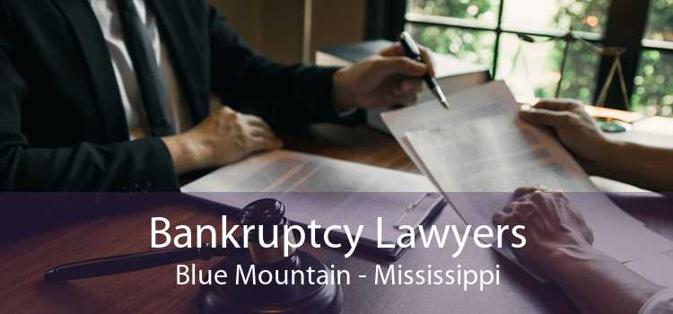 Bankruptcy Lawyers Blue Mountain - Mississippi
