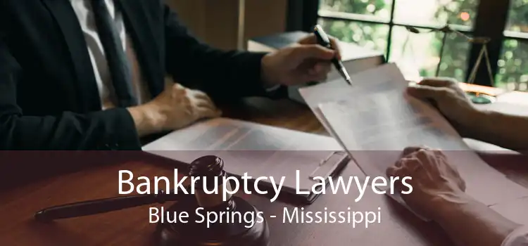 Bankruptcy Lawyers Blue Springs - Mississippi