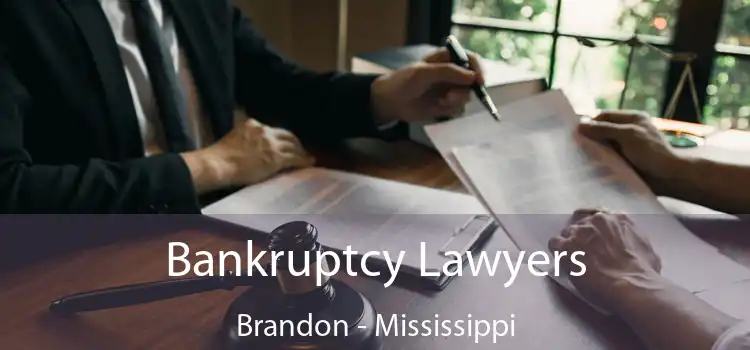 Bankruptcy Lawyers Brandon - Mississippi