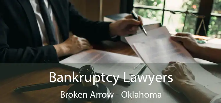 Bankruptcy Lawyers Broken Arrow - Oklahoma