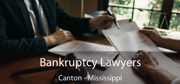 Bankruptcy Lawyers Canton - Mississippi