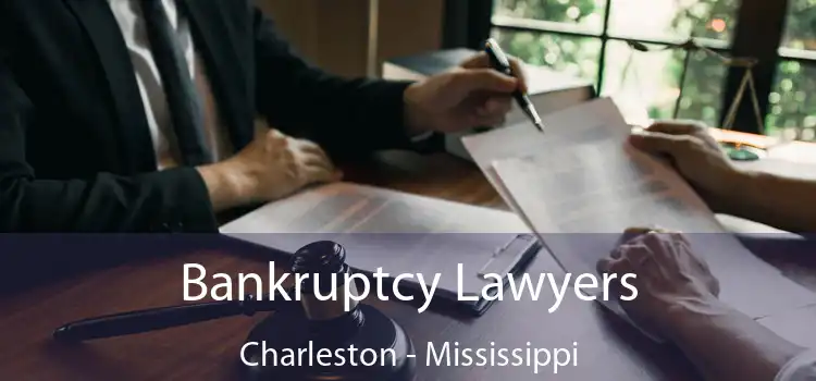 Bankruptcy Lawyers Charleston - Mississippi