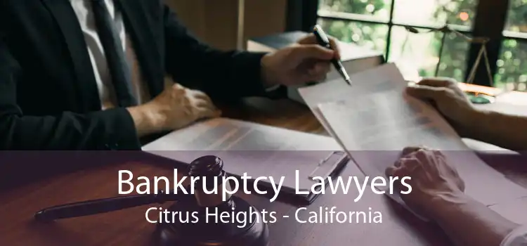 Bankruptcy Lawyers Citrus Heights - California