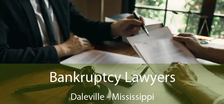 Bankruptcy Lawyers Daleville - Mississippi