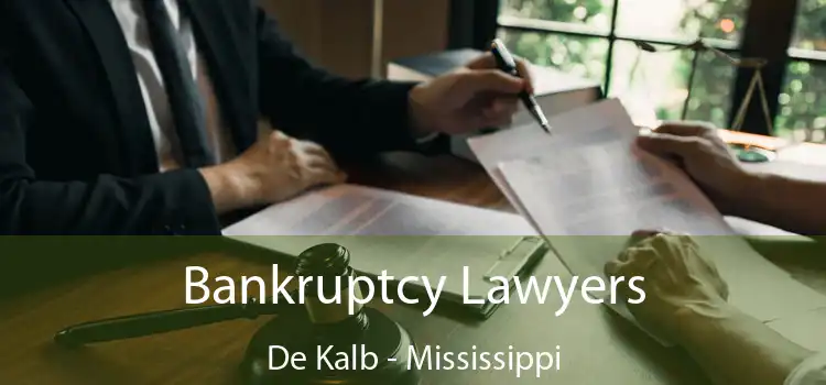 Bankruptcy Lawyers De Kalb - Mississippi