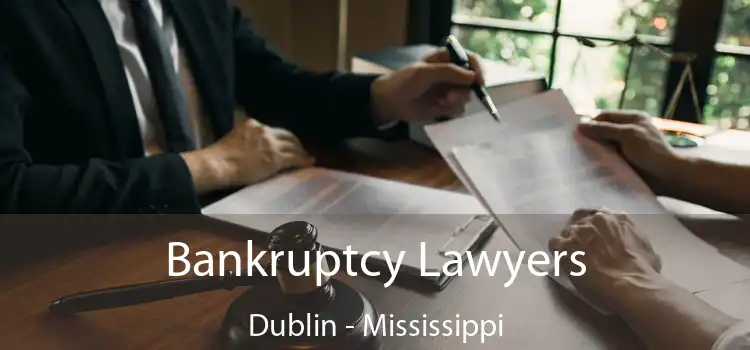 Bankruptcy Lawyers Dublin - Mississippi