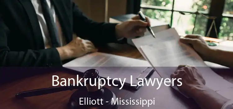 Bankruptcy Lawyers Elliott - Mississippi