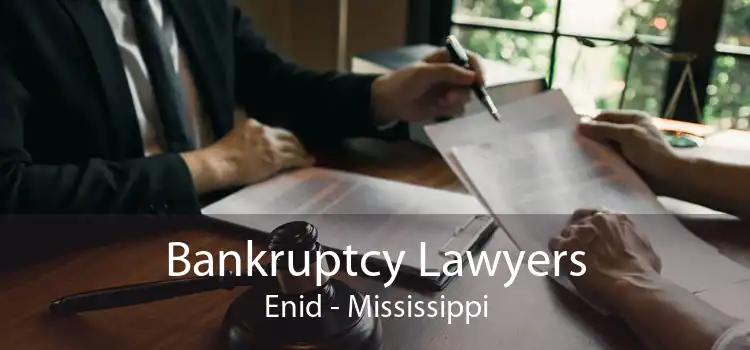 Bankruptcy Lawyers Enid - Mississippi