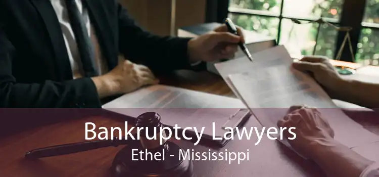 Bankruptcy Lawyers Ethel - Mississippi