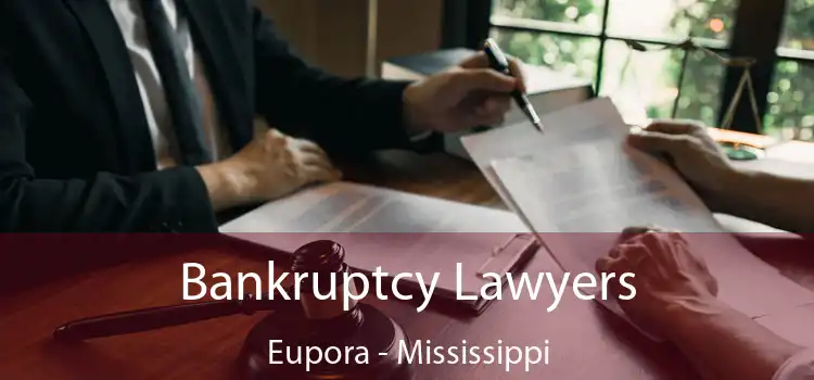 Bankruptcy Lawyers Eupora - Mississippi