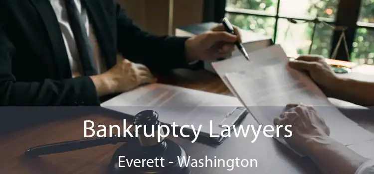 Bankruptcy Lawyers Everett - Washington