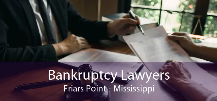 Bankruptcy Lawyers Friars Point - Mississippi