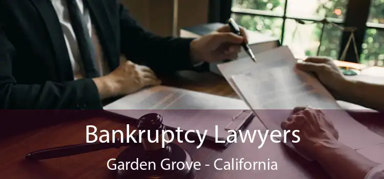 Bankruptcy Lawyers Garden Grove - California