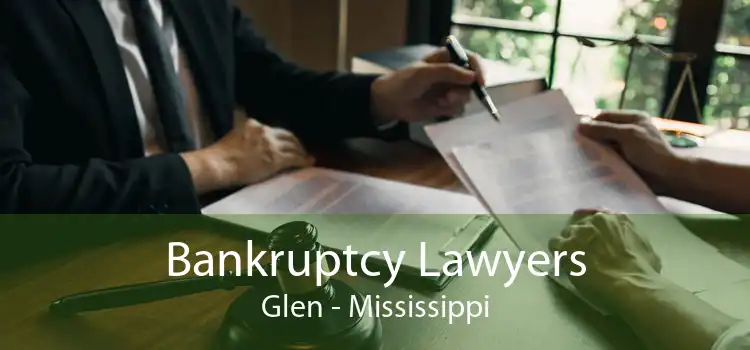 Bankruptcy Lawyers Glen - Mississippi