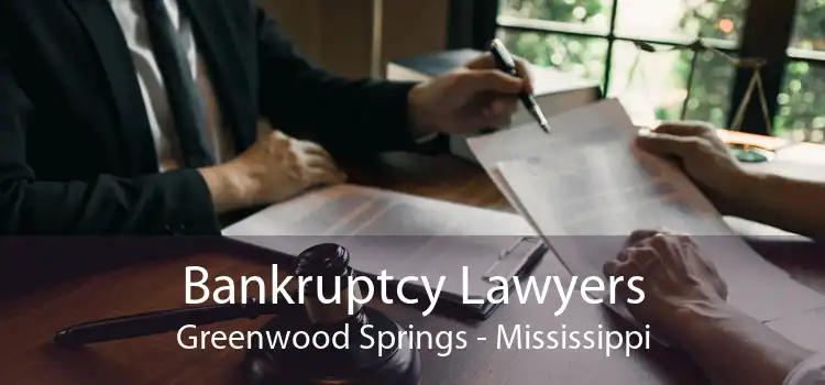 Bankruptcy Lawyers Greenwood Springs - Mississippi
