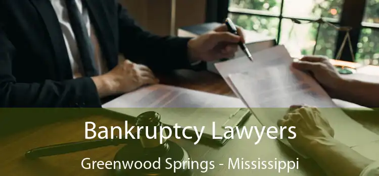 Bankruptcy Lawyers Greenwood Springs - Mississippi