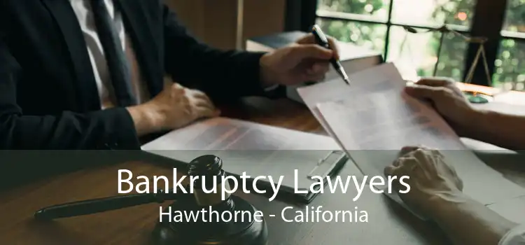 Bankruptcy Lawyers Hawthorne - California