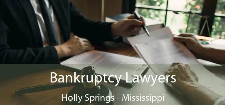 Bankruptcy Lawyers Holly Springs - Mississippi