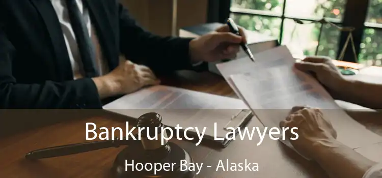 Bankruptcy Lawyers Hooper Bay - Alaska