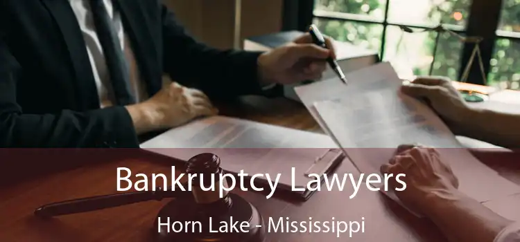 Bankruptcy Lawyers Horn Lake - Mississippi