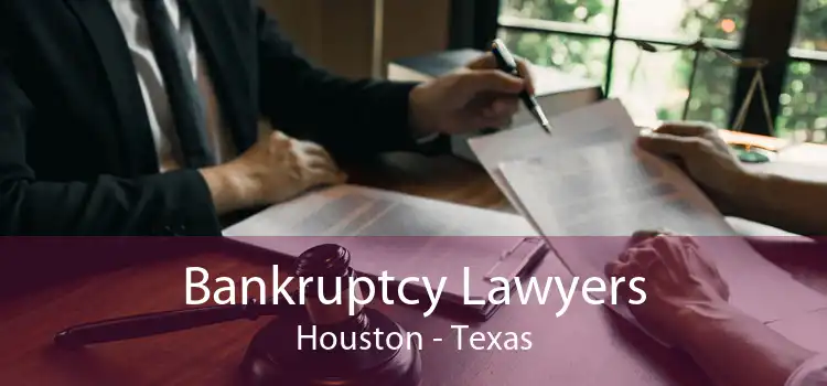 Bankruptcy Lawyers Houston - Texas