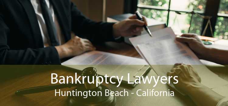 Bankruptcy Lawyers Huntington Beach - California