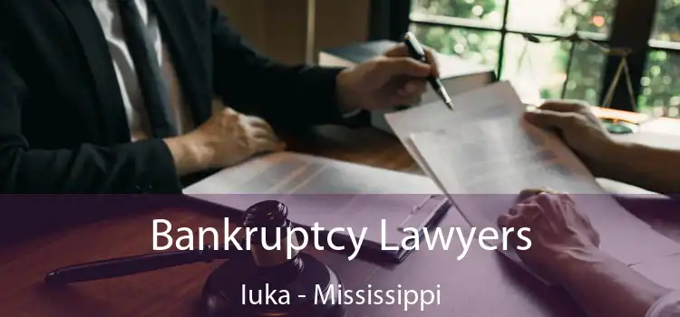 Bankruptcy Lawyers Iuka - Mississippi