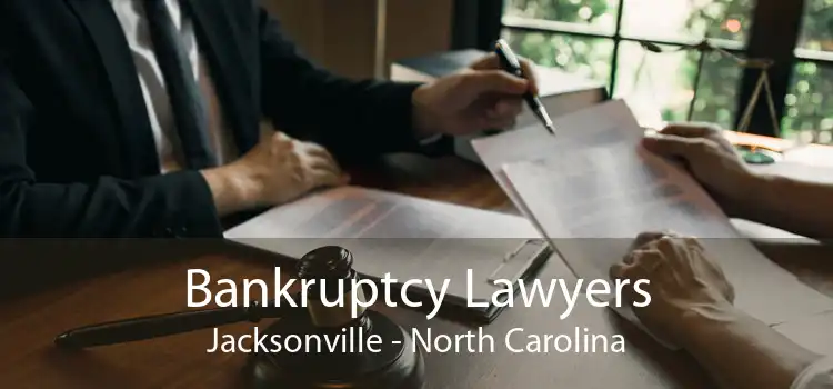 Bankruptcy Lawyers Jacksonville - North Carolina