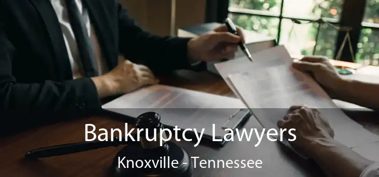 Bankruptcy Lawyers Knoxville - Tennessee