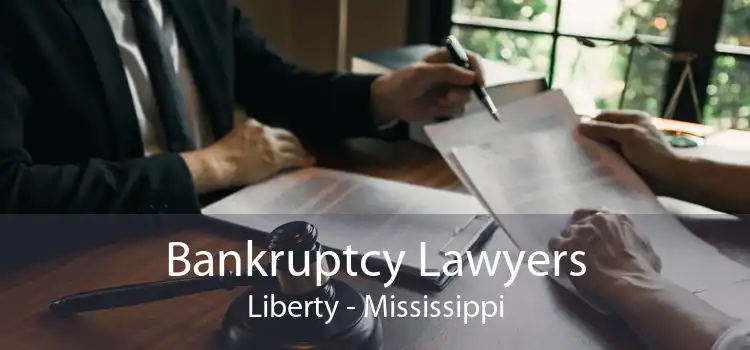 Bankruptcy Lawyers Liberty - Mississippi