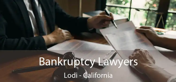 Bankruptcy Lawyers Lodi - California