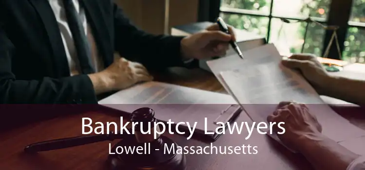 Bankruptcy Lawyers Lowell - Massachusetts