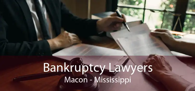 Bankruptcy Lawyers Macon - Mississippi