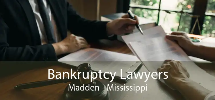 Bankruptcy Lawyers Madden - Mississippi