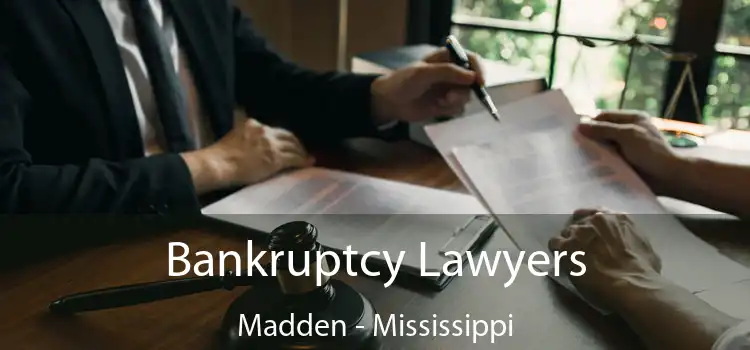 Bankruptcy Lawyers Madden - Mississippi